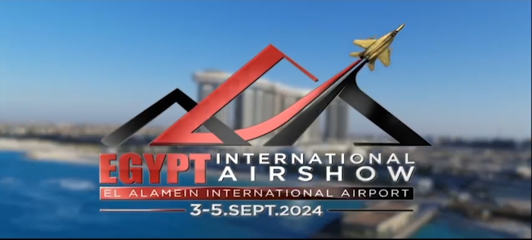 معرض مصر الدولي للطيران 2024.. منصة عالمية لتعزيز التعاون وتطوير صناعة النقل الجوي والفضاء